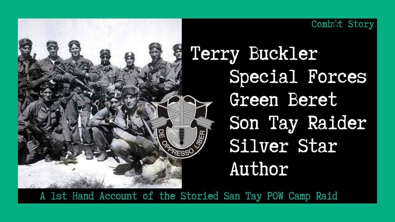Combat Story (Ep 24): Terry Buckler | Green Beret | The Story of the Son Tay POW Raid | Silver Star