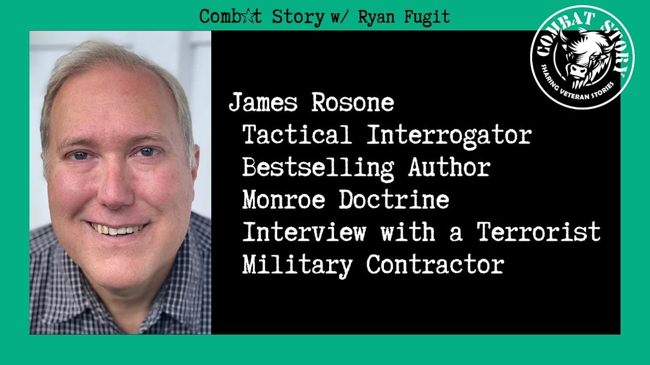 CS#64: Interrogating Terrorists | HUMINT | Best Selling Author | Veteran Mentor | James Rosone