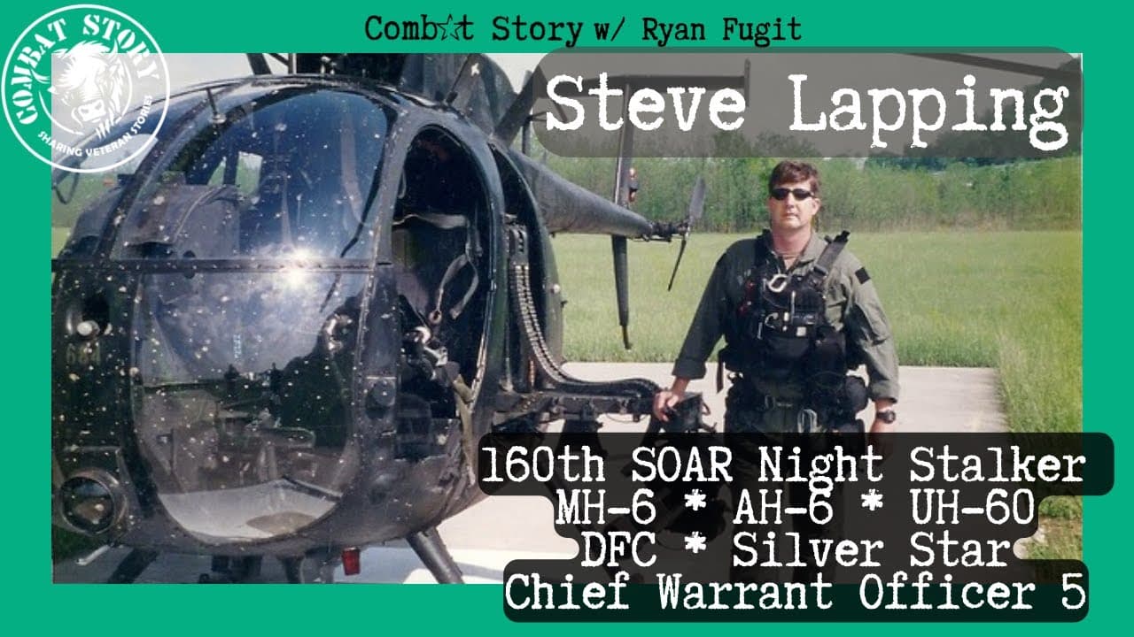 160th Night Stalker | AH-6 & MH-6 Pilot | DFC | Silver Star | CW5 Steve Lapping