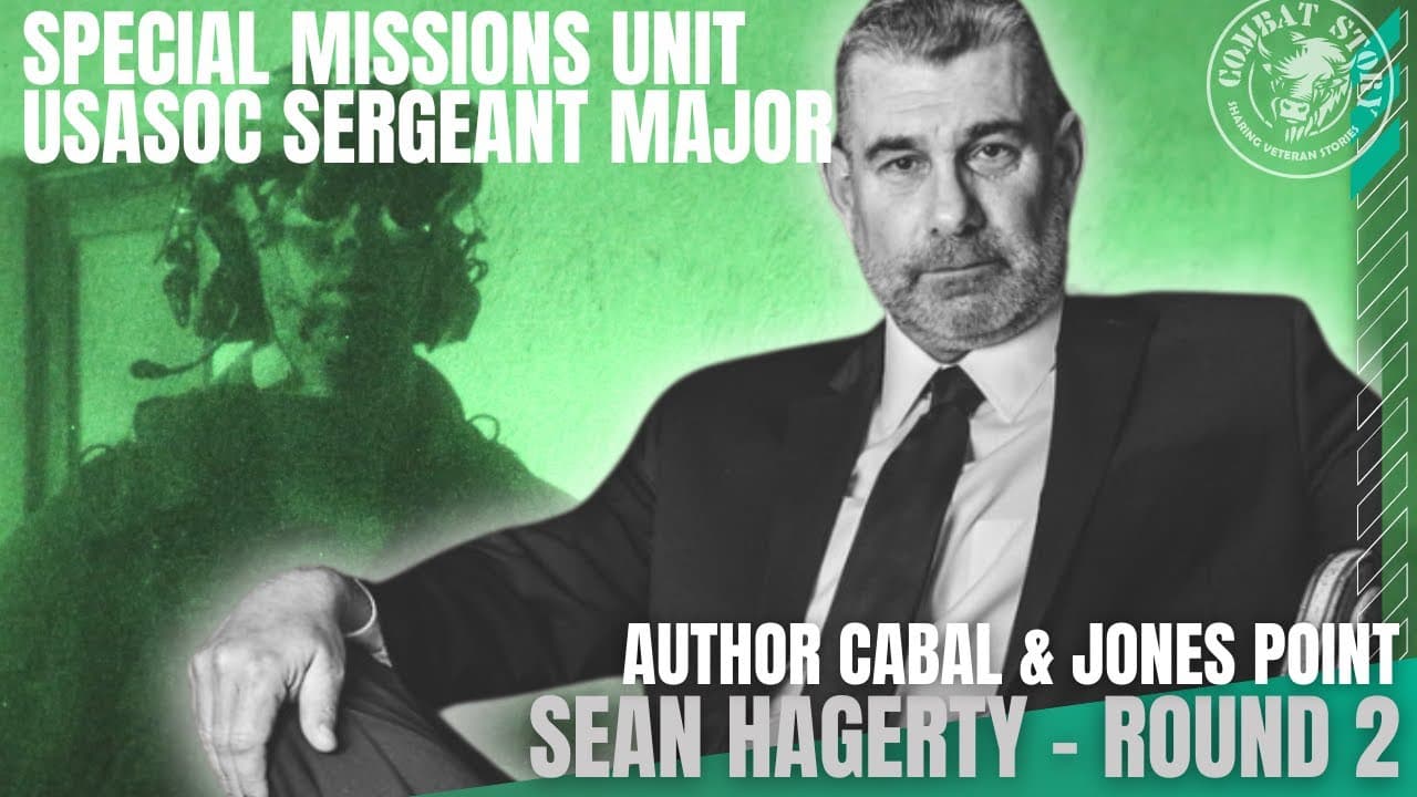 From USASOC Solo Ops to Writing Novels w/ Ret. Sgt. Maj. Sean Hagerty (Round 2) | Author of Cabal