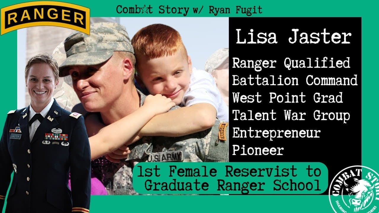 First Female Reservist Ranger School Graduate | Combat Leader | Engineer | Talent War | Lisa Jaster