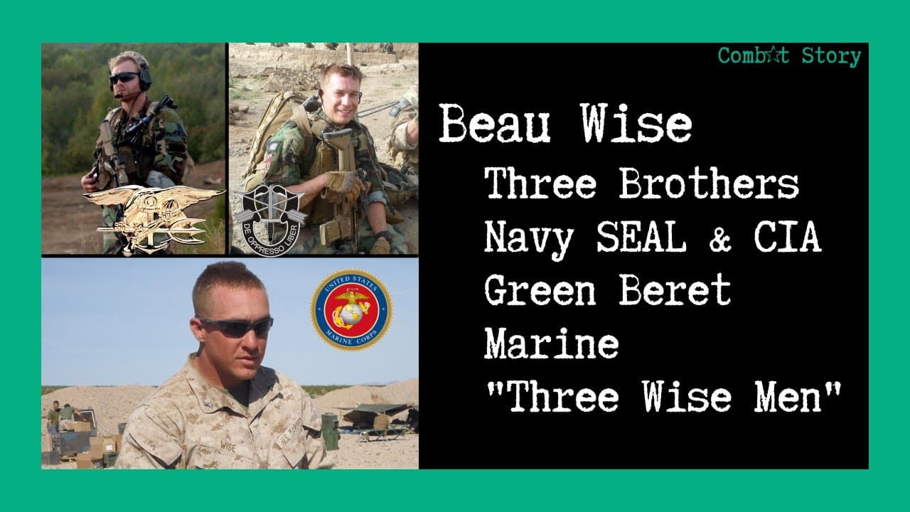 Combat Story (Ep 22): Beau Wise (Marine) | Jeremy (SEAL & CIA) | Ben (Green Beret) | Three Wise Men